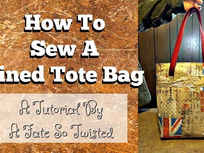How To Make A Lined Tote Bag
