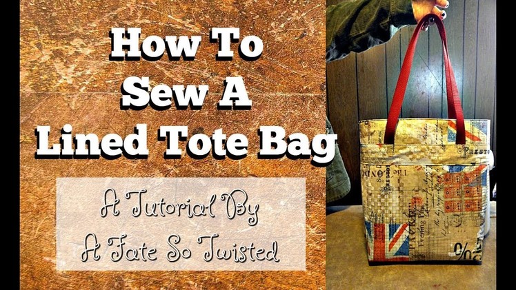 How To Make A Lined Tote Bag