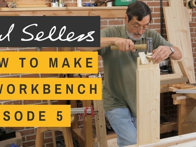 How to Make a Workbench Episode 5 | Paul Sellers