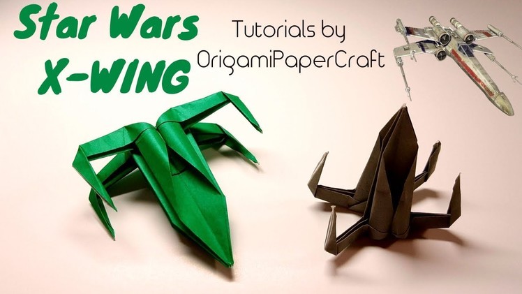 How to make an origami X-WING from STAR WARS || Tutorial By OrigamiPaperCraft