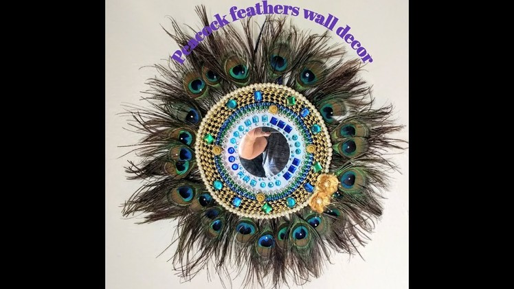 How to make beautiful Peacock feathers wall Decor ||Easy DIY||