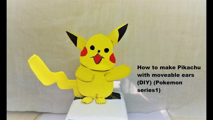 How to make Pikachu with moveable ears (DIY) (Pokemon series 1)