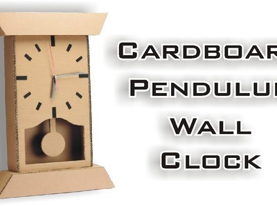 How to Make Wall Mounted Pendulum Clock Using Cardboard