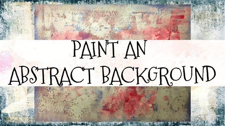 How to Paint a Background - Abstract With Acrylics