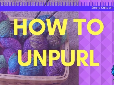 How to Un-Purl - It's Tinking on the purl side