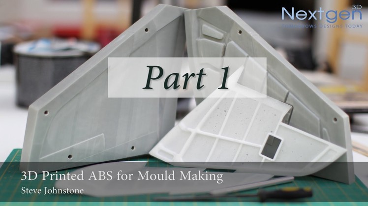 3D Printed ABS for Mould Making – PART 1