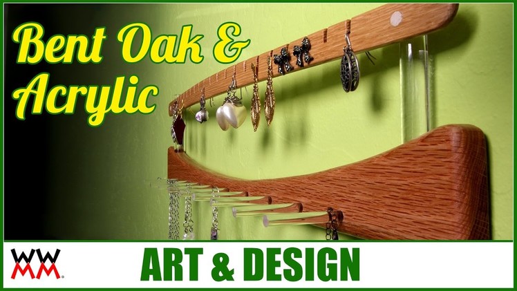 Acrylic and Bent Oak Jewelry Hanger | WWMM ART & DESIGN