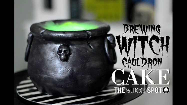 Brewing Witch Cauldron Cake Tutorial. The Sweet Spot