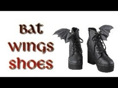 DIY - BAT WINGS SHOES ???? cheap and easy