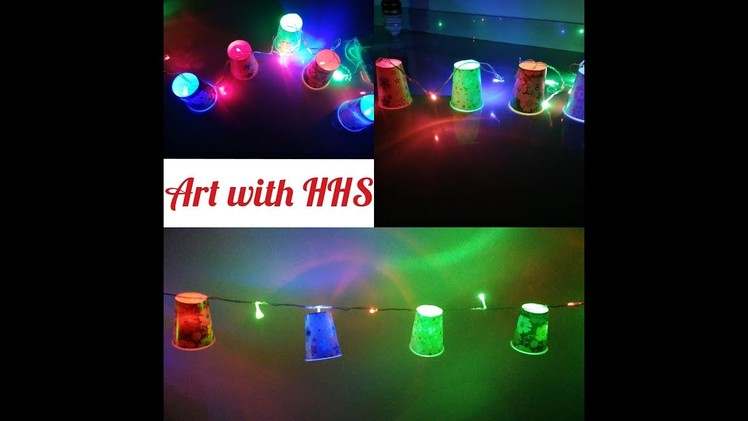 DIY - Diwali Special Craft - Decoratives Lights by using Plastic Glass - Art with HHS