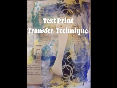 DIY Print Transfer technique. how to transfer text to art journal page