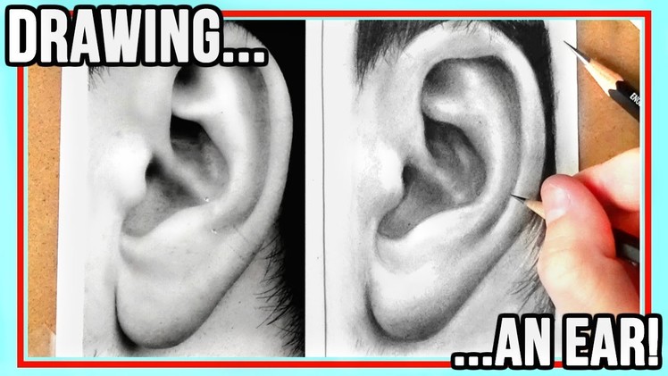 How To Draw An Ear | Realistic step by step drawing tutorial