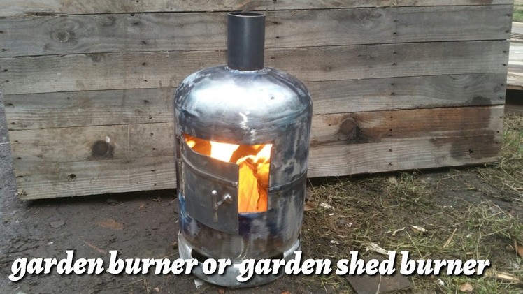 How to make a garden wood burner from a gas bottle