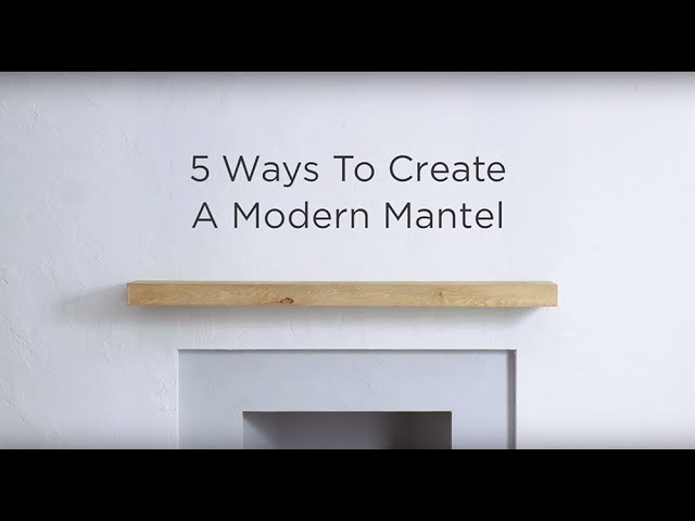How To Style A Mantel 5 Different Ways
