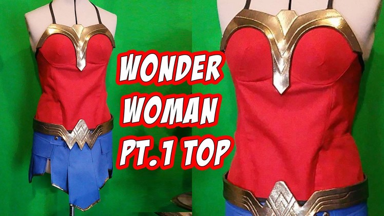 How to Wonder Woman Cosplay Costume Top Part 1