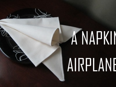 Napkin Folding: Airplane
