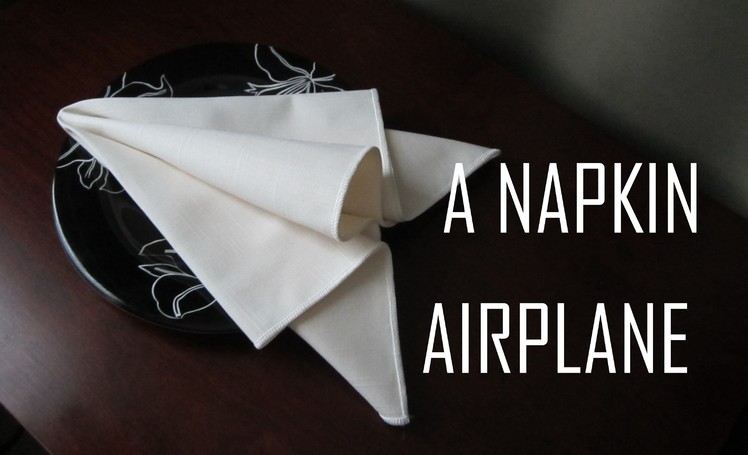 Napkin Folding: Airplane
