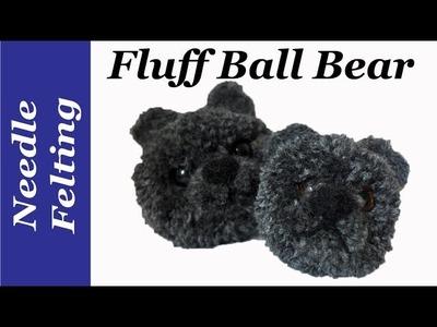 Pom pom Bear. Fluff Ball needle felted animal