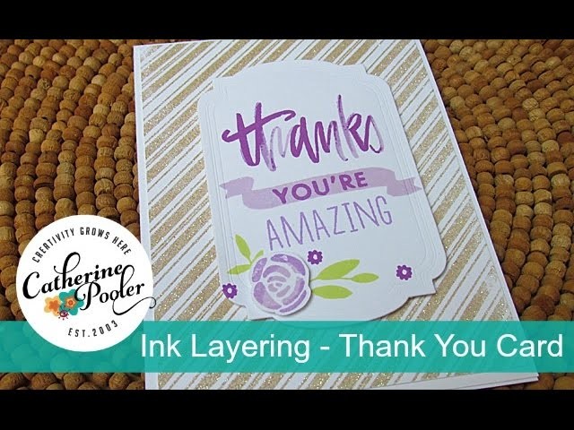 Thank You Card and Layering with Catherine Pooler Inks