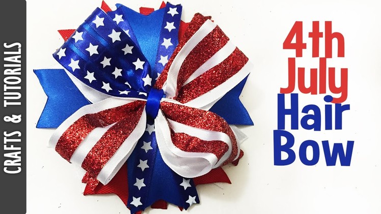 Tutorial for 4th of July Hair Bow 2016 - The290ss