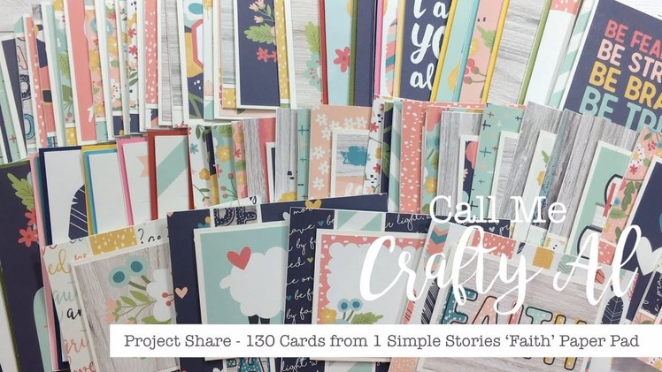 130 Cards from 1 Paper Pad - Simple Stories' Faith Line - Project Share