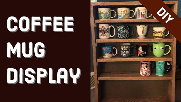 Coffee Mug Display | DIY