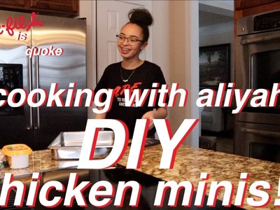 COOKING WITH ALIYAH: DIY CHICKEN MINIS