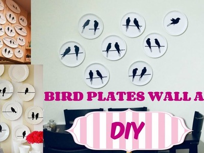 ❤ DIY Bird Plates Wall ❤ - INEXPENSIVE Wall ART