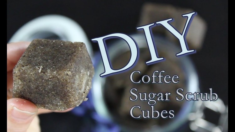 DIY Coffee Scrub Cubes | How To Make Sugar Scrub With Coffee