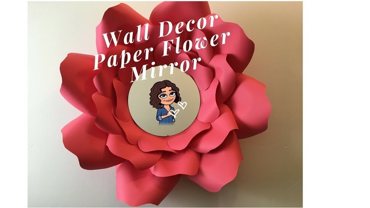 DIY DOLLAR TREE. PAPER FLOWER WALL MIRROR. WALL DECOR