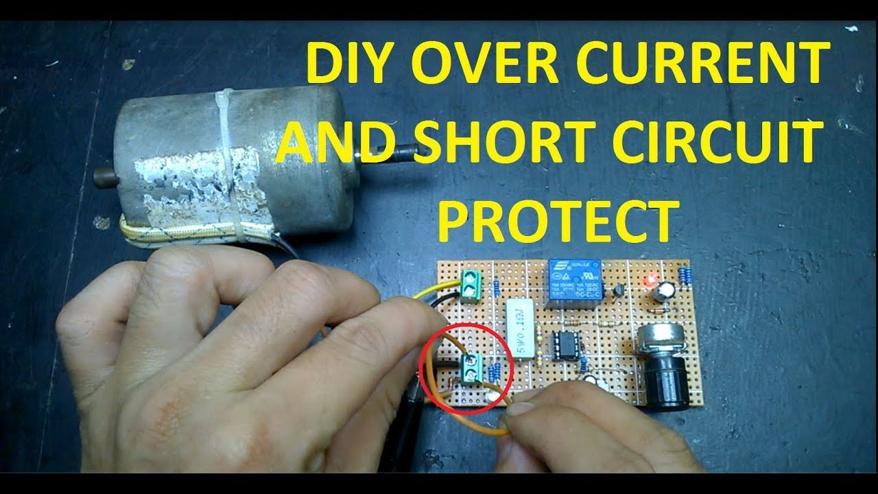 Diy Over Current and Short Circuit Protection with Schematic Diagram