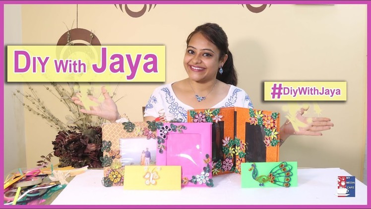 DIY with Jaya #2 || Quilling Photo Frames   || My Media Cafe