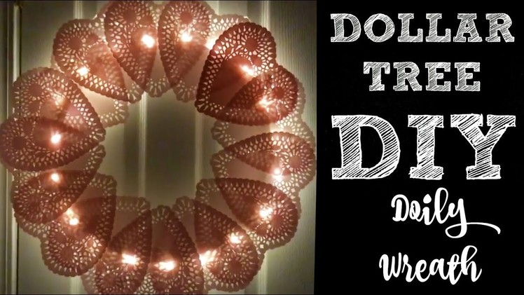 Paper Doily Light Up Heart Wreath | Dollar Tree DIY