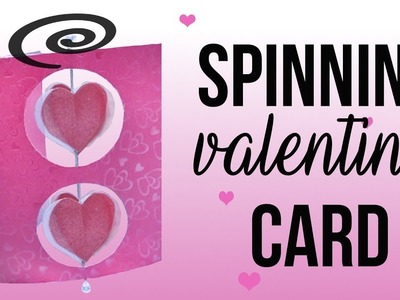 Spinning Card -  Valentines DIY