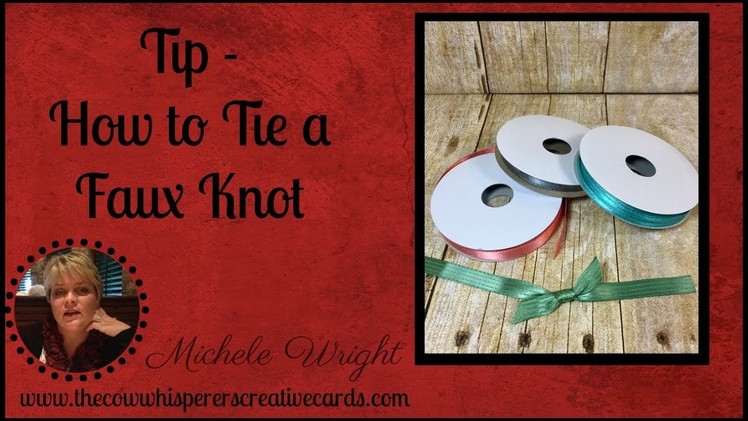 Tip - How to Tie a Faux Knot