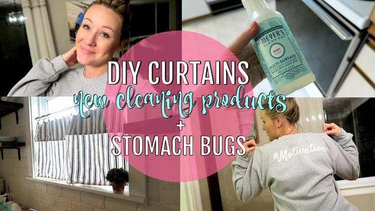 DIY CURTAINS, NEW CLEANING PRODUCTS & STOMACH BUGS. vlog
