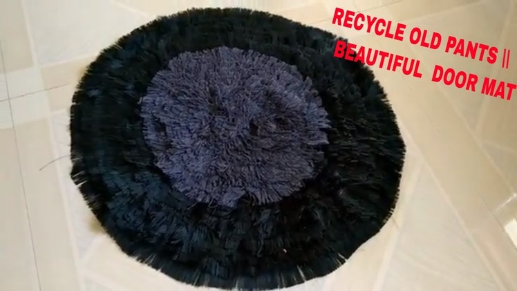 DIY- HOW TO MAKE DOOR MAT FORM  OLD PANTS \\ RECYCLE  OLD PANTS \\JEANS \\BEST OUT OF WASTE