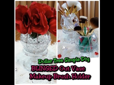 Dollar Tree Diy | Bling Vase & Makeup Brush Holder