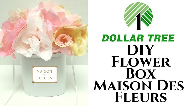 Dollar Tree DIY Flower Box | Maison Des Fleurs | Coffee Filter Flowers (2018)