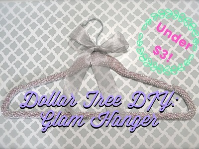 DOLLAR TREE DIY GLAM HANGER FOR UNDER $3! CUTE DECOR