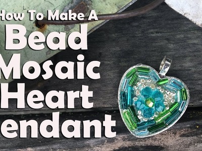 How To Make A Bead Mosaic Heart Pendant: Easy Jewelry Tutorial