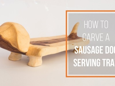 How To Power Carve a Sausage Dog Serving Tray | DIY Video | ARBORTECH