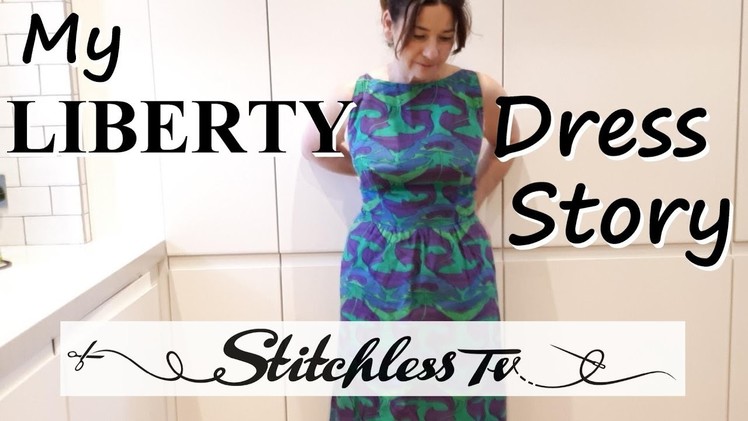 My Liberty Dress Story. Sewing Vlog