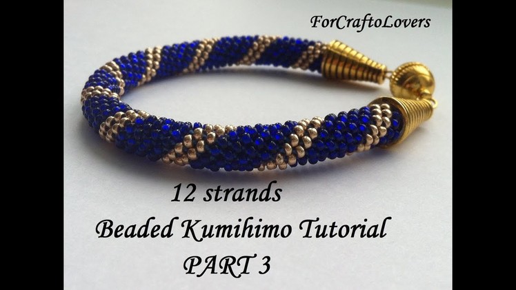 12 strands beaded kumihimo tutorial part 3. Spiral pattern. ForCraftoLovers