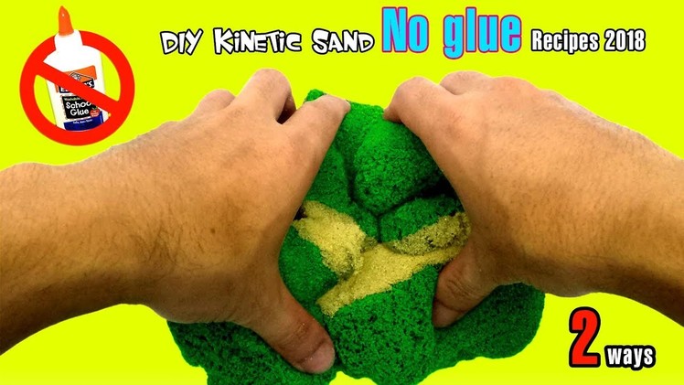 2 Easy DIY Kinetic Sand WITHOUT GLUE New Recipes 2018
