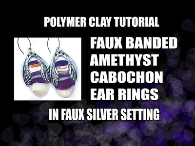 242 Polymer clay tutorial - faux banded amethyst earrings
