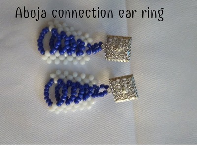 Bead tutorial.how to make Abuja connection ear ring