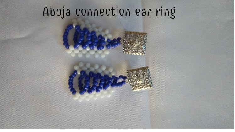 Bead tutorial.how to make Abuja connection ear ring