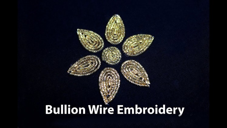 Bullion Wire Hand Embroidery Tutorial | Pita or Pitta Work