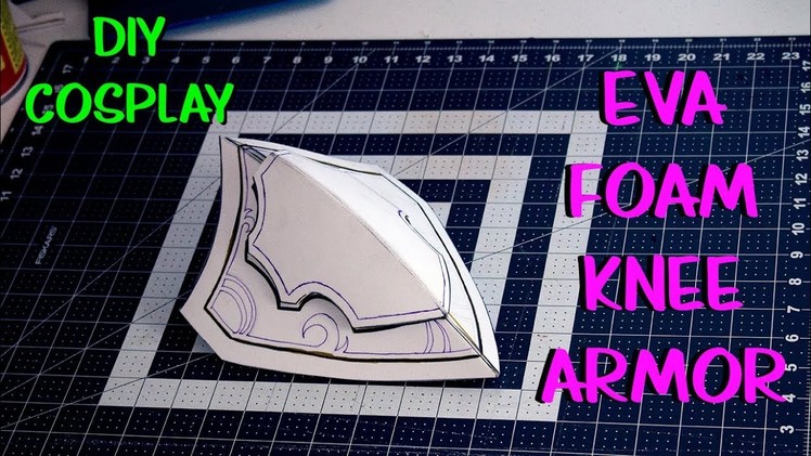 Cosplay Tutorial (Knee armor with EVA Foam)